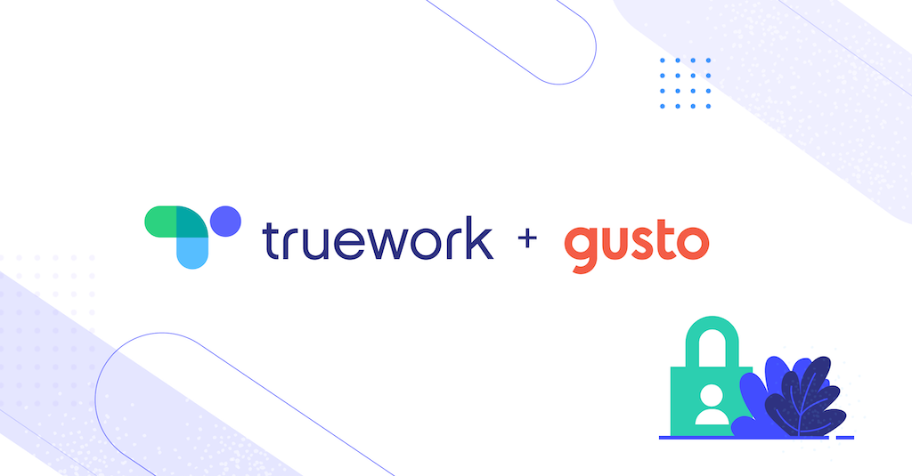 Truework Gusto partners up with income verification platform Truework - FinLedger